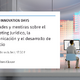 Sexta sesión del ciclo de conferencias “Legal Innovation Days”: “Verdades y mentiras sobre el Marketing Jurídico, la comunicación y el desarrollo de negocio”