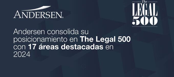 Andersen consolida su posicionamiento en The Legal 500 con 17 áreas destacadas en 2024