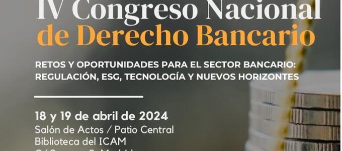 18-19 abril | Más de 60 especialistas participan en EL IV Congreso Nacional de Derecho Bancario 