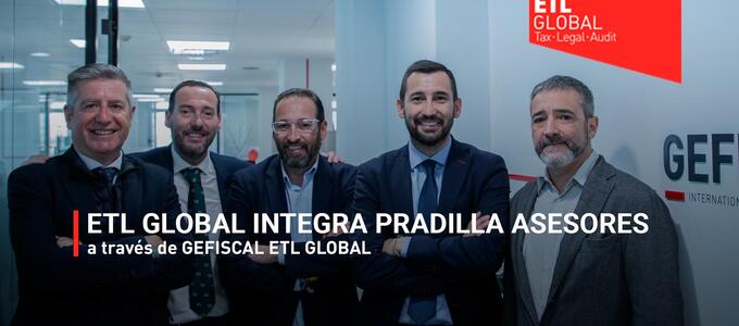 ETL GLOBAL integra Pradilla Asesores a través de Gefiscal ETL GLOBAL