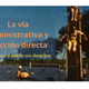 La vía administrativa y la renuncia a la acción directa