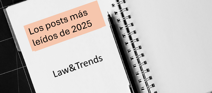 Los Top-30, los post más leídos del 2025 en lawandtrends.com