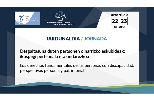 22-23 enero | El Parlamento Vasco acoge las jornadas “Los derechos fundamentales de las personas con discapacidad: perspectivas personal y patrimonial”