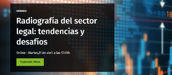 WEBINAR 21 de abril | Radiografía del sector legal: tendencias y desafíos