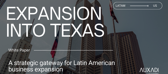 Expansión hacia Texas: por qué las empresas latinoamericanas están eligiendo el “Lone Star State” como puerta estratégica de entrada a EE. UU.
