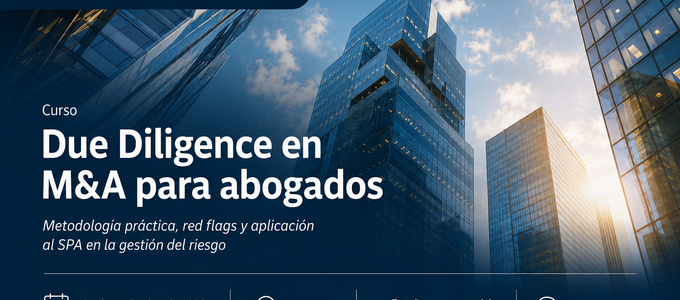 Formación práctica en Due Diligence legal M&A - Metodología clara para operaciones complejas