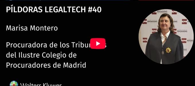 «No podemos ser negacionistas al tema tecnológico y a la inteligencia artificial» - Marisa Montero, Procuradora del ICPM, en las Píldoras Legaltech de Wolters Kluwer Legal Software