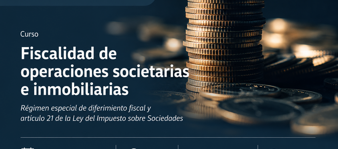 Curso de fiscalidad societaria e inmobiliaria con enfoque práctico - Con ponentes del área fiscal de Uría Menéndez