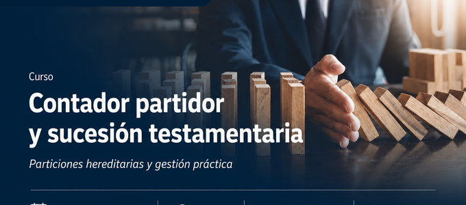 Contador-partidor y sucesiones: visión práctica para 2026 - Formación práctica para afrontar casos reales