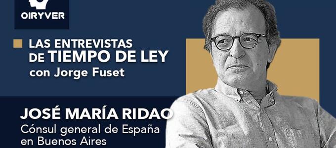 Jorge Fuset entrevista en Tiempo de Ley al escritor y cónsul español en Buenos Aires José María Ridao sobre la Ley de nietos