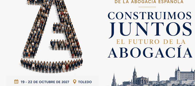 Del 19 al 22 de octubre del 2027 Toledo albergará uno de los Congreso de la Abogacía más relevantes que se recuerdan