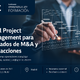 Mejora la gestión de operaciones complejas de M&A - Planificación, control y coordinación en transacciones