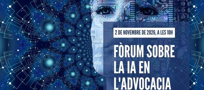 El ICAB celebra el ‘Foro sobre la IA en la abogacía’ para abordar su impacto en la profesión